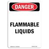 Signmission Safety Sign, OSHA Danger, 10" Height, Rigid Plastic, Portrait Flammable Liquids, Portrait OS-DS-P-710-V-1827